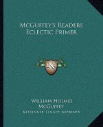 McGuffey's Readers Eclectic Primer