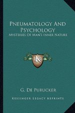 Pneumatology and Psychology: Mysteries of Man's Inner Nature