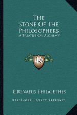 The Stone of the Philosophers: A Treatise on Alchemy