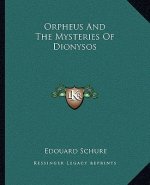 Orpheus and the Mysteries of Dionysos