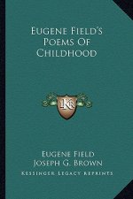 Eugene Field's Poems of Childhood