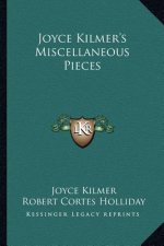 Joyce Kilmer's Miscellaneous Pieces