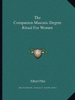 The Companion Masonic Degree Ritual for Women