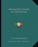 Advanced Course in Occultism