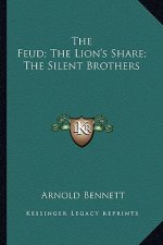 The Feud; The Lion's Share; The Silent Brothers