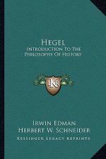Hegel: Introduction To The Philosophy Of History