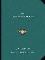The Theosophical Attitude