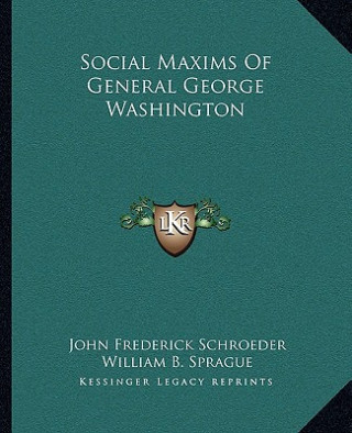 Social Maxims of General George Washington