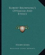 Robert Browning's Optimism and Ethics