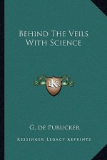 Behind the Veils with Science