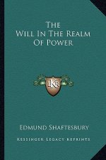 The Will in the Realm of Power