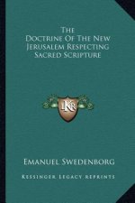 The Doctrine of the New Jerusalem Respecting Sacred Scripture