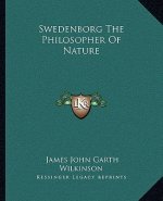 Swedenborg the Philosopher of Nature