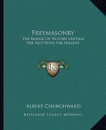 Freemasonry: The Bridge of History Uniting the Past with the Present