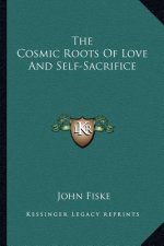 The Cosmic Roots of Love and Self-Sacrifice