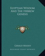 Egyptian Wisdom and the Hebrew Genesis