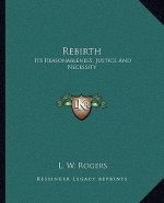 Rebirth: Its Reasonableness, Justice and Necessity
