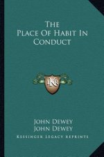 The Place of Habit in Conduct