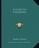 A Guide to Theosophy