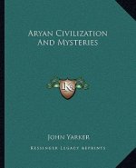 Aryan Civilization and Mysteries