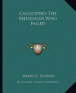 Cagliostro the Messenger Who Failed