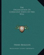 The Organization of Conscious States of Free Will