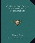On Light and Other High Frequency Phenomenon