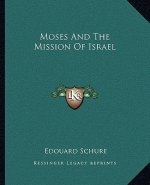 Moses and the Mission of Israel