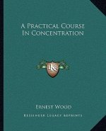A Practical Course in Concentration