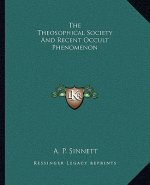 The Theosophical Society and Recent Occult Phenomenon