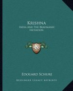 Krishna: India and the Brahmanic Initiation