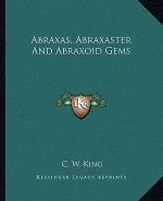 Abraxas, Abraxaster and Abraxoid Gems