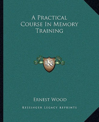 A Practical Course in Memory Training