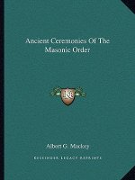 Ancient Ceremonies of the Masonic Order