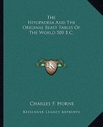 The Hitopadesa and the Original Beast Fables of the World 500 B.C.