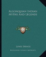 Algonquian Indian Myths and Legends