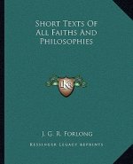 Short Texts of All Faiths and Philosophies
