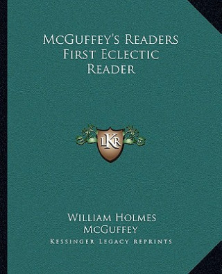 McGuffey's Readers First Eclectic Reader