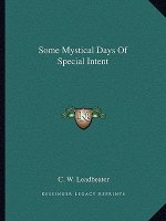 Some Mystical Days of Special Intent