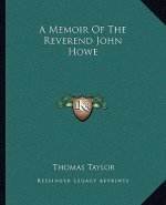 A Memoir of the Reverend John Howe