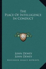 The Place of Intelligence in Conduct