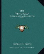 The Vendidad: The Zoroastrian Book of the Law