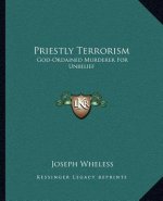 Priestly Terrorism: God-Ordained Murderer for Unbelief
