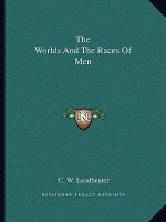 The Worlds and the Races of Men