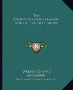 The Compound Anagrammatic Acrostic of Shakespeare