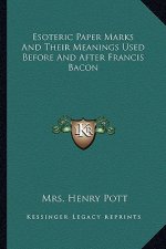 Esoteric Paper Marks and Their Meanings Used Before and After Francis Bacon