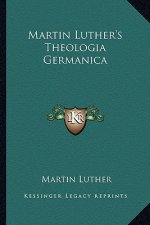 Martin Luther's Theologia Germanica