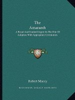 The Amaranth: A Royal and Exalted Degree in the Rite of Adoption with Appropriate Ceremonies