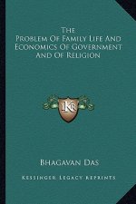 The Problem of Family Life and Economics of Government and of Religion