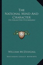 The National Mind and Character: Its Collective Psychology